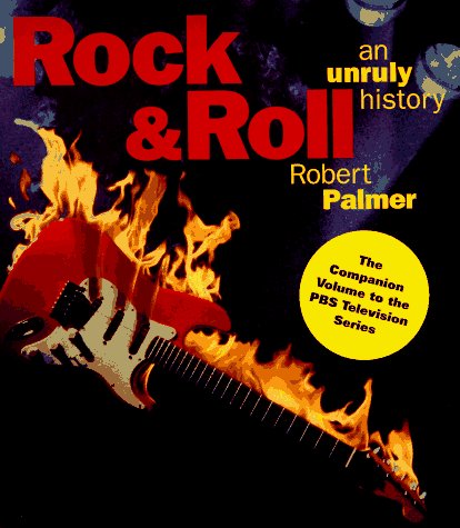 Robert Palmer/Rock & Roll: An Unruly History@Rock & Roll: An Unruly History