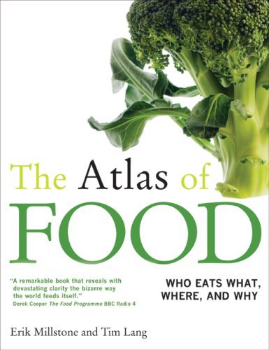Erik Millstone/Atlas Of Food,The@Who Eats What,Where,And Why@Revised, Update