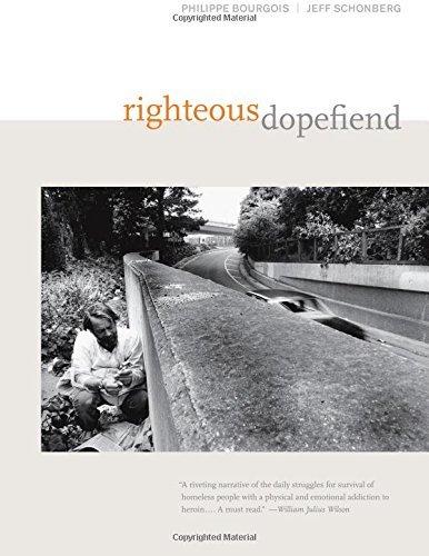 Bourgois,Philippe/ Schonberg,Jeffrey/Righteous Dopefiend