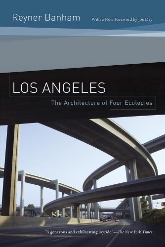 Reyner Banham/Los Angeles@ The Architecture of Four Ecologies