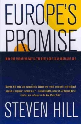Steven Hill/Europe's Promise@ Why the European Way Is the Best Hope in an Insec