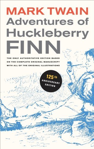 Mark Twain/Adventures of Huckleberry Finn, 125th Anniversary@ The Only Authoritative Text Based on the Complete@0125 EDITION;Anniversary
