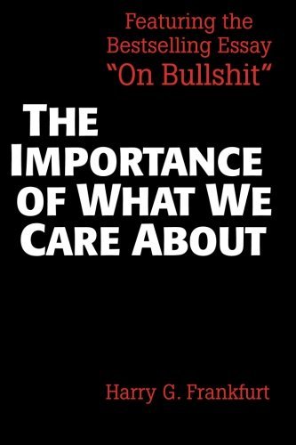 Harry G. Frankfurt The Importance Of What We Care About Philosophical Essays 