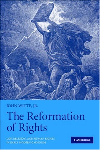 Witte John Jr. The Reformation Of Rights 