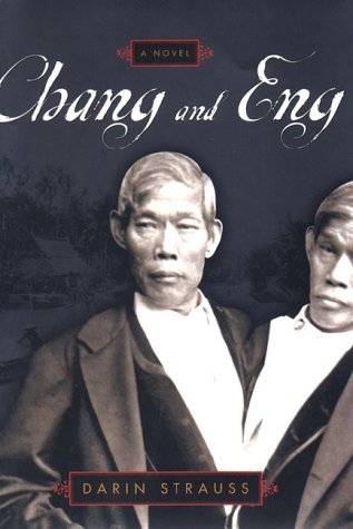 Darin Strauss/Chang And Eng: A Novel