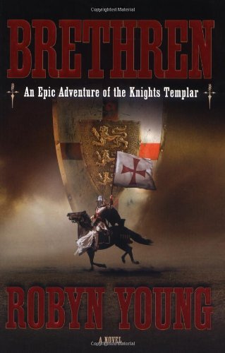 Robyn Young/Brethren: An Epic Adventure Of The Knights Templar