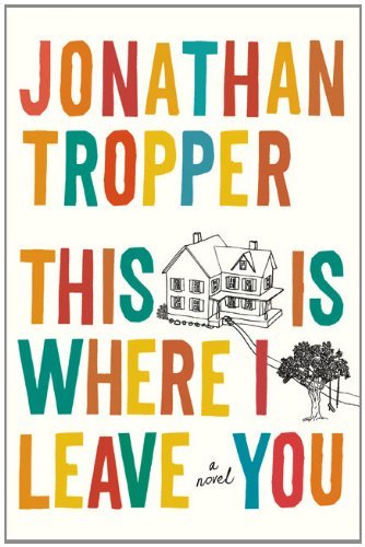 Jonathan Tropper/This Is Where I Leave You