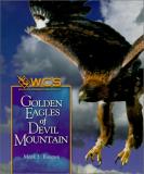 Mark J. Rauzon Golden Eagles Of Devil Mountain 