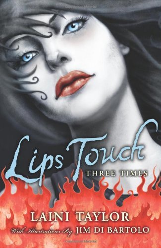Laini Taylor/Lips Touch@ Three Times: Three Times