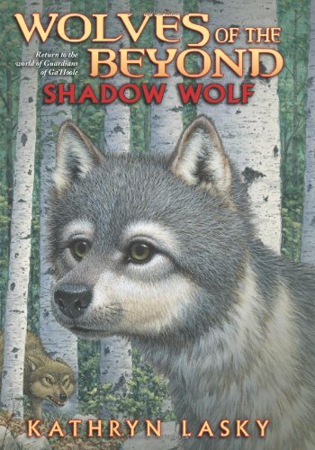 Kathryn Lasky/Wolves of the Beyond #2@ Shadow Wolf