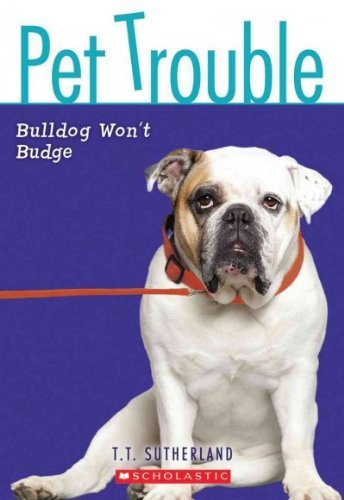 T. T. Sutherland/Bulldog Won'T Budge