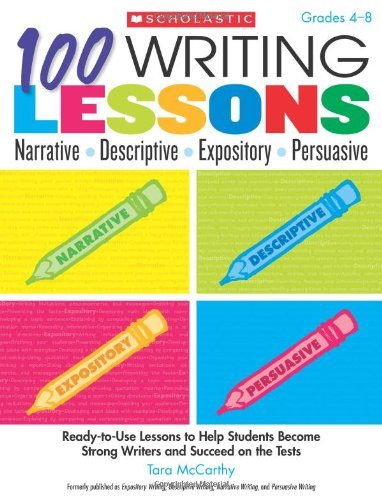 Tara McCarthy/100 Writing Lessons@ Narrative, Descriptive, Expository, Persuasive, G