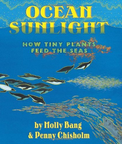 Molly Bang/Ocean Sunlight@ How Tiny Plants Feed the Seas