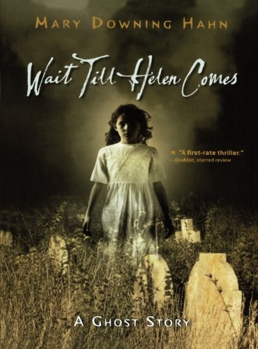 Mary Downing Hahn/Wait Till Helen Comes@ A Ghost Story