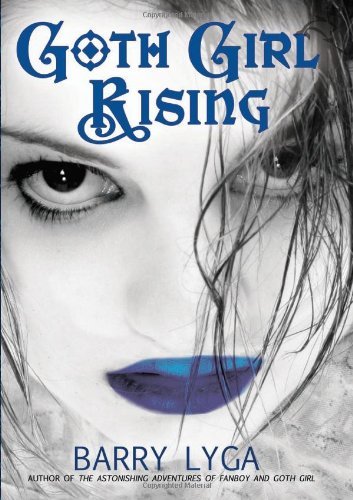 Barry Lyga/Goth Girl Rising