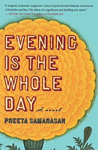 Preeta Samarasan/Evening Is the Whole Day