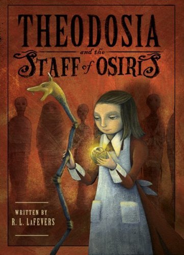 R. L. Lafevers/Theodosia and the Staff of Osiris