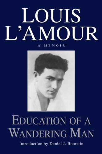 Louis L'Amour/Education of a Wandering Man