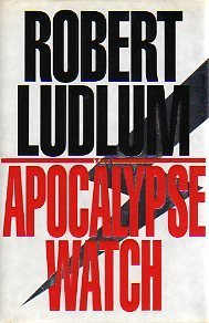 ROBERT LUDLUM/THE APOCALYPSE WATCH