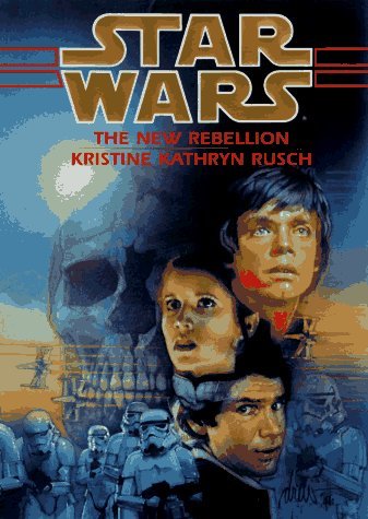 Kristine Kathryn Rusch/New Rebellion@Star Wars