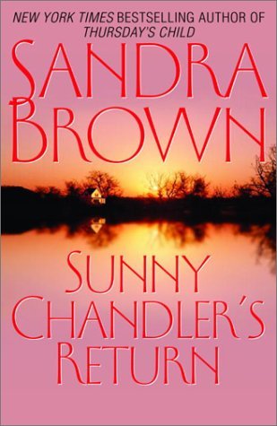 Sandra Brown/Sunny Chandler's Return