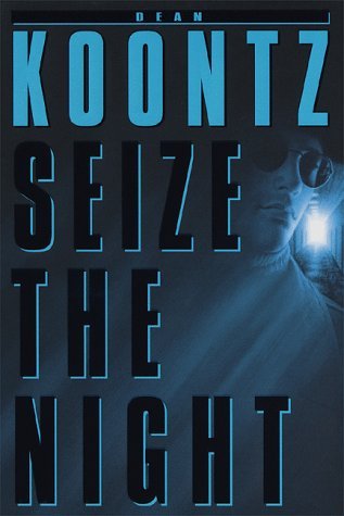 Dean R. Koontz/Seize The Night