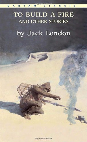 Jack London/To Build A Fire And Other Stories