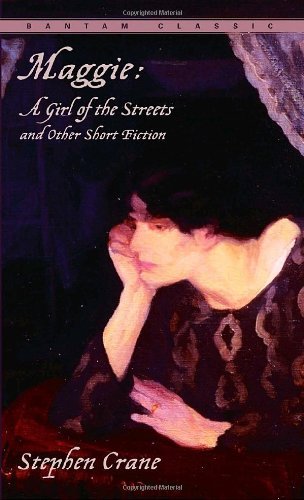 Stephen Crane/Maggie@ A Girl of the Streets and Other Short Fiction