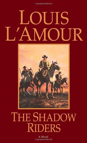 Louis L'Amour/The Shadow Riders@Revised