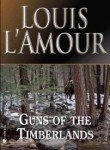 Louis L'Amour/Guns of the Timberlands@Revised