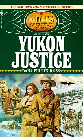 Dana Fuller Ross/Yukon Justice@Holts, Book 7