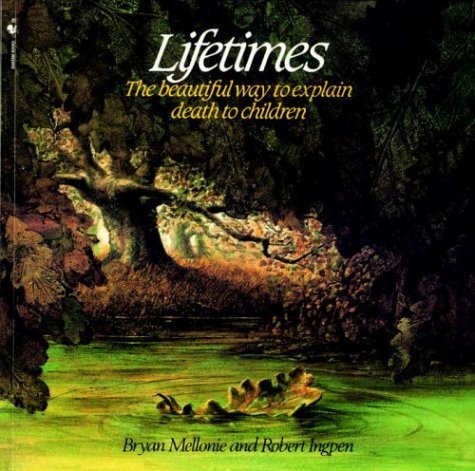 Bryan Mellonie/Lifetimes@ The Beautiful Way to Explain Death to Children