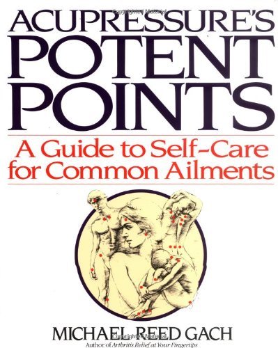 Michael Reed Gach/Acupressures Potent Points