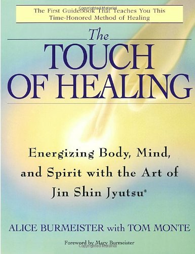 Alice Burmeister/Touch Of Healing,The@Energizing The Body,Mind,And Spirit With Jin Sh