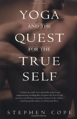 Stephen Cope/Yoga and the Quest for the True Self