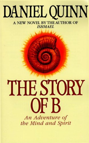 Daniel Quinn/The Story of B