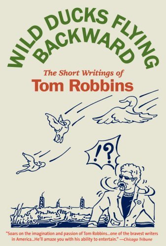 Tom Robbins/Wild Ducks Flying Backward