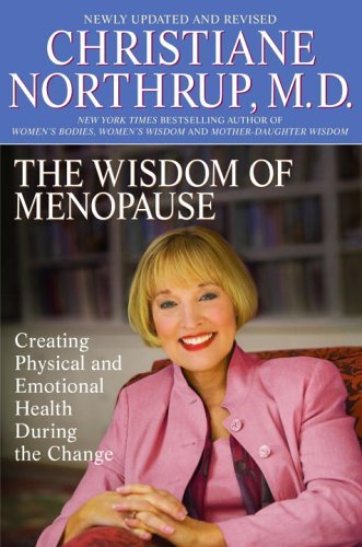 Christiane Northrup/Wisdom Of Menopause,The@Creating Physical And Emotional Health During The