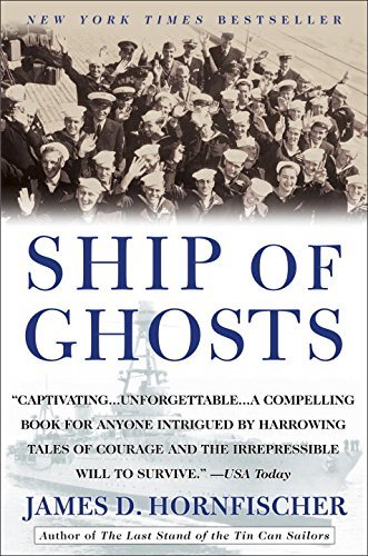 James D. Hornfischer/Ship of Ghosts@ The Story of the USS Houston, Fdr's Legendary Los