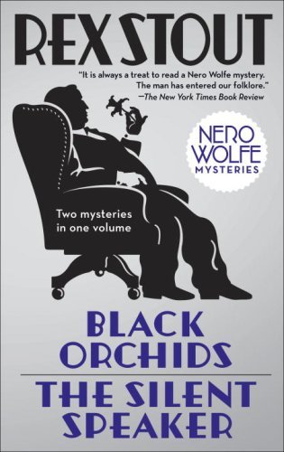 Rex Stout/Black Orchids/The Silent Speaker@ Nero Wolfe Mysteries
