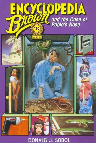 Donald J. Sobol/Encyclopedia Brown and the Case of Pablos Nose