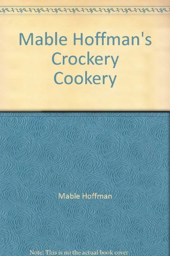 Mable Hoffman Crockery Cookery Revised 