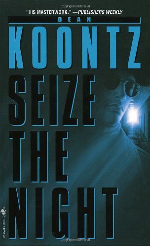 Dean R. Koontz/Seize The Night