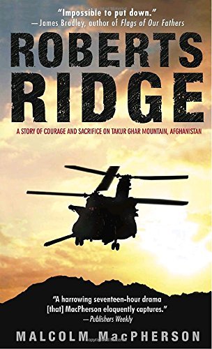 Malcolm MacPherson/Roberts Ridge@ A Story of Courage and Sacrifice on Takur Ghar Mo