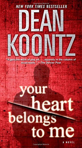 Dean Koontz/Your Heart Belongs to Me