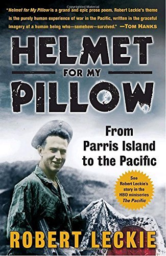 Robert Leckie/Helmet for My Pillow@ From Parris Island to the Pacific