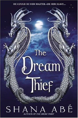 Shana Abe/Dream Thief@Drakon, Book 2
