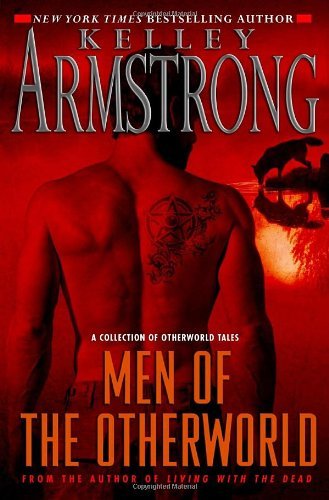 Kelley Armstrong/Men Of The Otherworld