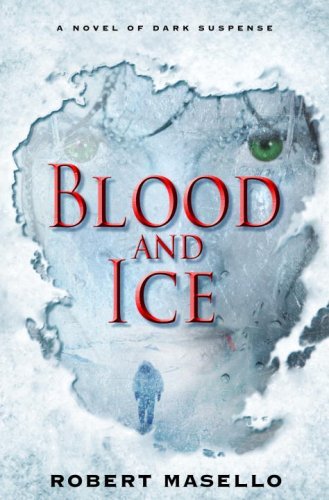 Robert Masello/Blood And Ice