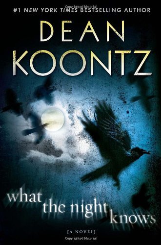 Dean R. Koontz/What The Night Knows